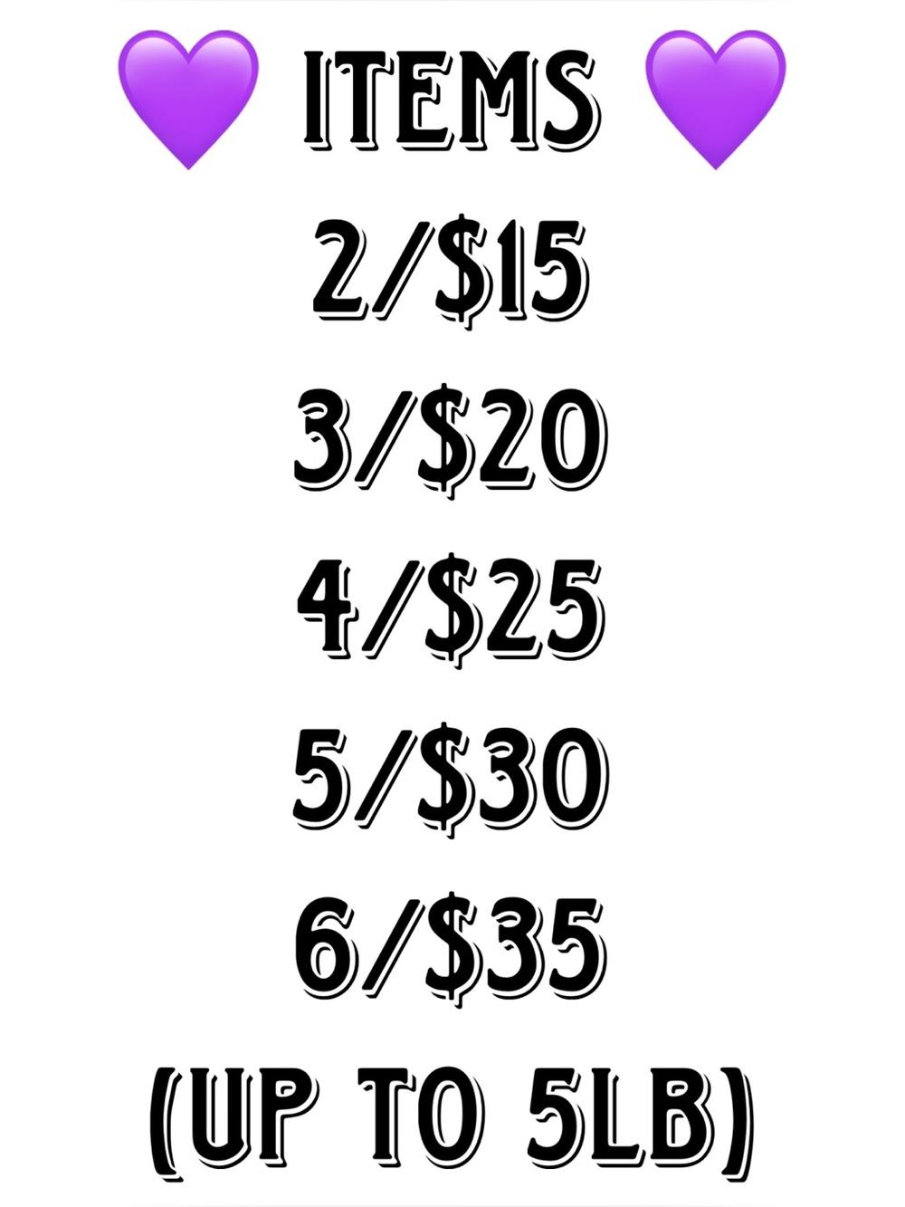 💜 Items: 2/$15 ~ 3/$20 ~ 4/$25 ~ 5/$30 ~ 6/$35 💜